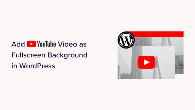How To Add Youtube Video As Fullscreen Background In Wordpress Og.png