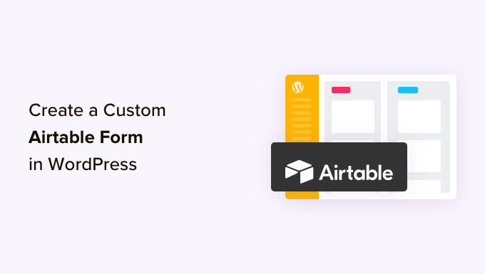 How To Create A Custom Airtable Form In Wordpress Og.png