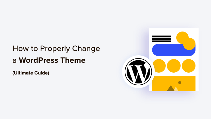 How To Properly Change A Wordpress Theme Og.png