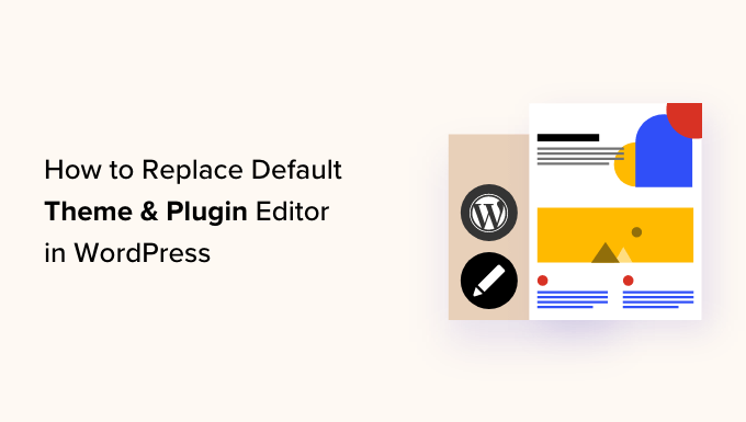 How To Replace Default Theme And Plugin Editor In Wordpress Og.png