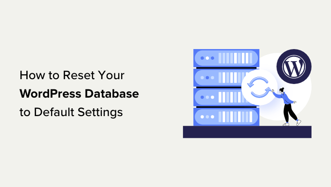How To Reset Your Wordpress Database To Default Settings Og.png