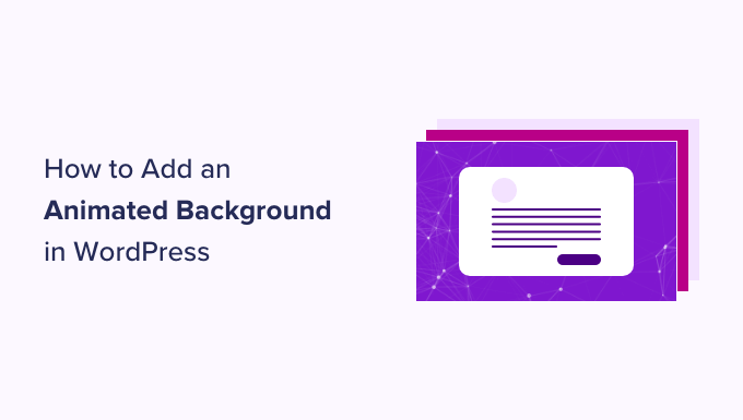 How To Add An Animated Background In Wordpress Og.png