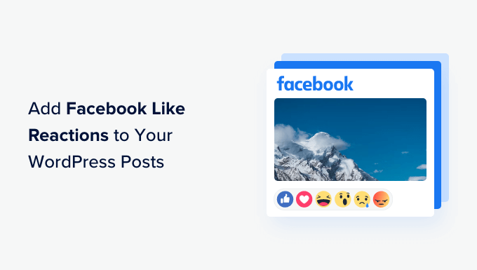 How To Add Facebook Like Reactions To Your Wordpress Posts Og.png
