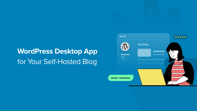 Use Wordpress Desktop App For Your Self Hosted Blog.png