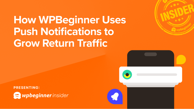 How Wpbeginner Uses Push Notifications To Grow Return Traffic Og.png